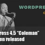 WordPress 4.5 "Coleman"